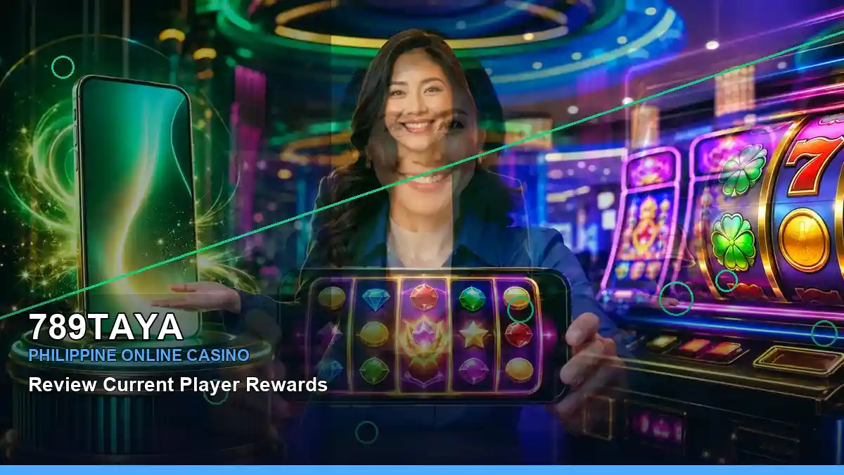 789TAYA Philippines casino guide with right close-up first casino deposit and wallet options and an adult Filipina casino